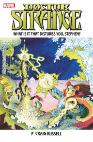 Title: Doctor Strange: What Is It That Disturbs You, Stephen?, Author: P. Craig Russell