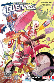 Title: Gwenpool, The Unbelievable Vol. 1: Believe It, Author: Christopher Hastings