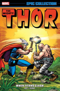 Title: Thor Epic Collection: When Titans Clash, Author: Stan Lee