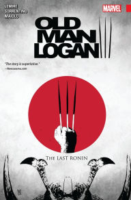 Title: Wolverine: Old Man Logan Vol. 3: The Last Ronin, Author: Jeff Lemire