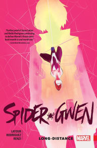 Title: Spider-Gwen Vol. 3: Long-Distance, Author: Jason Latour