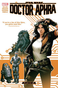 Title: Star Wars: Doctor Aphra Vol. 1: Aphra, Author: Kieron Gillen