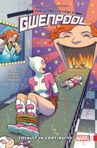 Title: Gwenpool, The Unbelievable Vol. 3: Totally In Continuity, Author: Christopher Hastings
