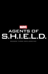 Title: Marvel's Agents Of S.H.I.E.L.D.: Season Three Declassified, Author: Various;N