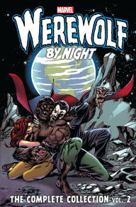 Title: Werewolf By Night: The Complete Collection Vol. 2, Author: Mike Friedrich