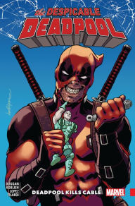 Title: Despicable Deadpool Vol. 1: Deadpool Kills Cable, Author: Gerry Duggan