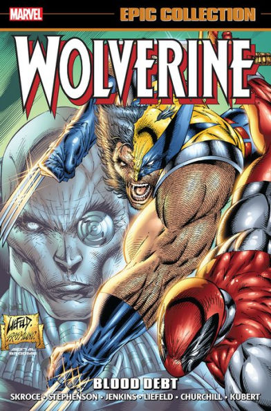 Wolverine Epic Collection: Blood Debt