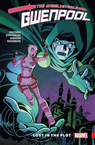 Title: Gwenpool, The Unbelievable Vol. 5: Lost In The Plot, Author: Chris Hastings