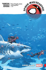 Title: Spider-Man/Deadpool Vol. 5: Arms Race, Author: Robbie Thompson