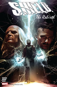 Title: S.H.I.E.L.D. By Hickman & Weaver: The Rebirth, Author: Jonathan Hickman