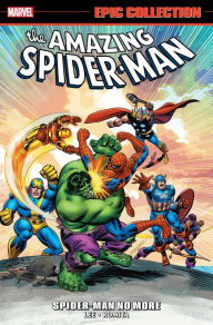 Title: The Amazing Spider-Man Epic Collection: Spider-Man No More, Author: Stan Lee