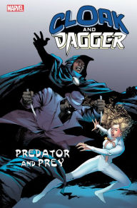 Title: Cloak And Dagger: Predator And Prey, Author: Bill Mantlo