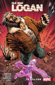 Title: Wolverine: Old Man Logan Vol. 8 - To Kill For, Author: Ed Brisson