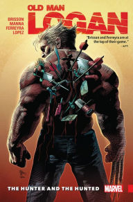 Title: Wolverine: Old Man Logan Vol. 9 - The Hunter And The Hunted TPB, Author: Brisson Ed