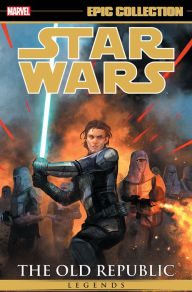 Title: Star Wars Legends Epic Collection: The Old Republic Vol. 3, Author: Jackson Miller