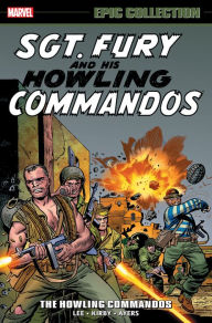 Title: Sgt. Fury Epic Collection: The Howling Commandos, Author: Stan Lee