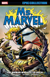 Title: Ms. Marvel Epic Collection: The Woman Who Fell To Earth, Author: Chris Claremont