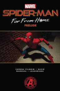 Title: Spider-Man: Far From Home Prelude, Author: Will Pilgrim
