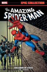 Title: Amazing Spider-Man Epic Collection: The Goblin Lives, Author: Stan Lee