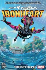 Title: Ironheart Vol. 1: Those With Courage, Author: Eve L. Ewing