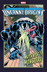 Title: Uncanny Origins: Mutants & Monsters, Author: Ben Raab