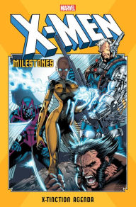 Title: X-Men Milestones: X-Tinction Agenda, Author: Chris Claremont