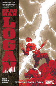 Title: Dead Man Logan Vol. 2: Welcome Back, Logan, Author: Ed Brisson