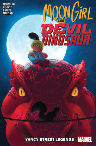 Title: Moon Girl And Devil Dinosaur Vol. 8: Yancy Street Legends, Author: Brandon Montclare