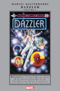 Title: Dazzler Masterworks Vol. 1, Author: Tom Defalco