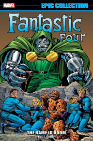 Title: Fantastic Four Epic Collection: The Name Is Doom, Author: Stan Lee