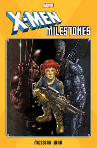 Title: X-Men Milestones: Messiah War, Author: Craig Kyle