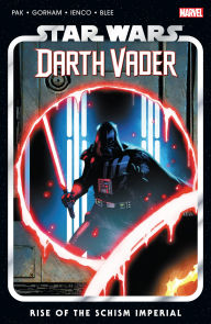 Title: Star Wars: Darth Vader By Greg Pak Vol. 9 - Rise Of The Schism Imperial Tpb, Author: Greg Pak