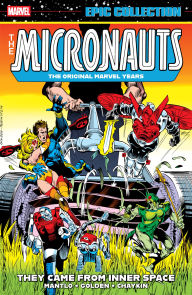 Title: Micronauts Epic Collection: The Original Marvel Years - They Came From Inner Space, Author: Bill Mantlo
