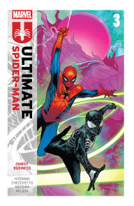 Title: Ultimate Spider-Man By Jonathan Hickman Vol. 3: Family Business, Author: Jonathan Hickman