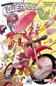 Title: Gwenpool, the Unbelievable Vol. 1: Believe It, Author: Christopher Hastings