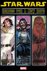 Title: Star Wars: Heroes For a New Hope, Author: Mark Waid