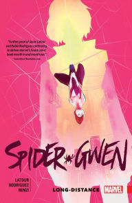 Title: Spider-Gwen Vol. 3: Long Distance, Author: Jason Latour