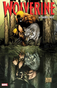 Title: WOLVERINE BY DANIEL WAY: THE COMPLETE COLLECTION VOL. 1, Author: Daniel Way