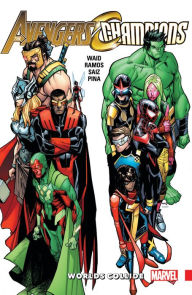 Title: Avengers & Champions: Worlds Collide, Author: Mark Waid