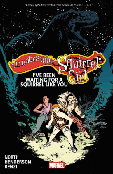 THE UNBEATABLE SQUIRREL GIRL VOL. 7: I'VE BEEN WAITING FOR A SQUIRREL LIKE YOU