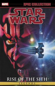 Title: STAR WARS LEGENDS EPIC COLLECTION: RISE OF THE SITH VOL. 2, Author: Jan Strnad