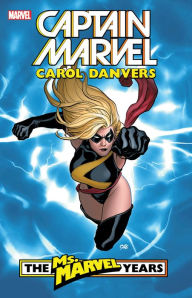 Title: Captain Marvel: Carol Danvers - The Ms. Marvel Years Vol. 1, Author: Brian Reed