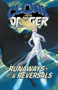 Title: Cloak and Dagger: Runaways and Reversals, Author: Brian K. Vaughan
