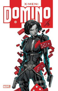 Title: X-Men: Domino, Author: Ben Raab