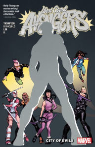 Title: WEST COAST AVENGERS VOL. 2: CITY OF EVILS, Author: Kelly Thompson