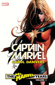 Title: CAPTAIN MARVEL: CAROL DANVERS - THE MS. MARVEL YEARS VOL. 3, Author: Brian Reed