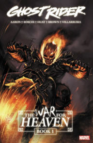 Download japanese ebook Ghost Rider: The War For Heaven Book 1 English version by Jason Aaron (Text by), Stuart Moore, Si Spurrier, Roland Boschi, Tan Eng Huat 9781302916251 MOBI
