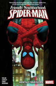 Title: Friendly Neighborhood Spider-Man Vol. 2: Hostile Takeovers, Author: Tom Taylor