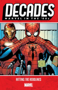 Title: DECADES: MARVEL IN THE '00S - HITTING THE HEADLINES, Author: Brian Michael Bendis