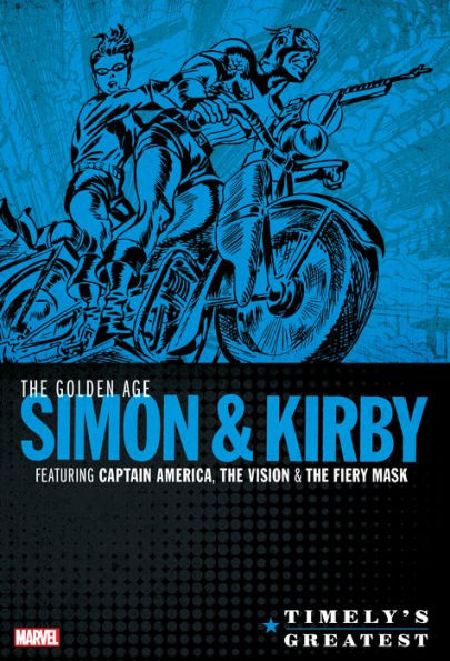 TIMELY'S GREATEST: THE GOLDEN AGE SIMON & KIRBY OMNIBUS